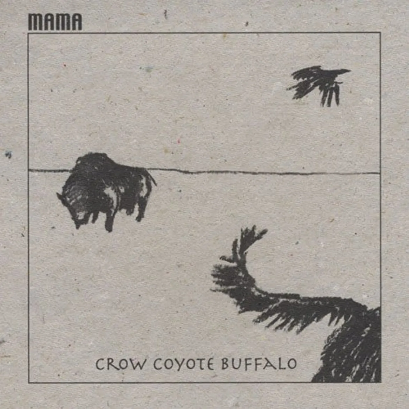 MAMA CROW COYOTE BUFFALO CD