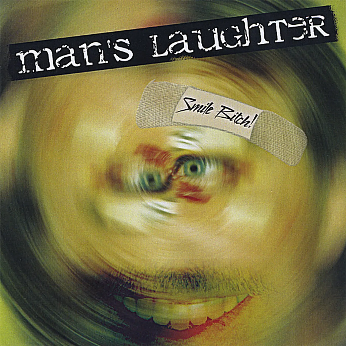 Mans Laughter SMILE BITCH! CD