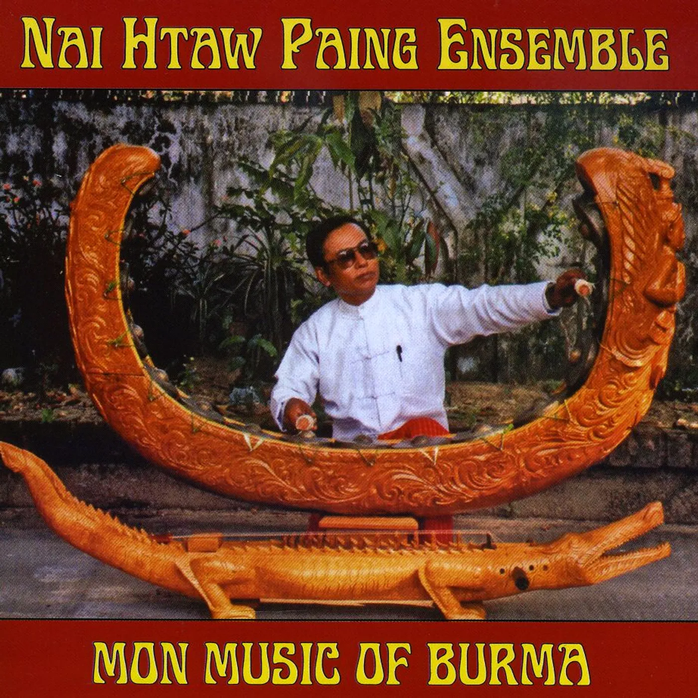 Nai Htaw Paing Ensemble MON MUSIC OF BURMA CD