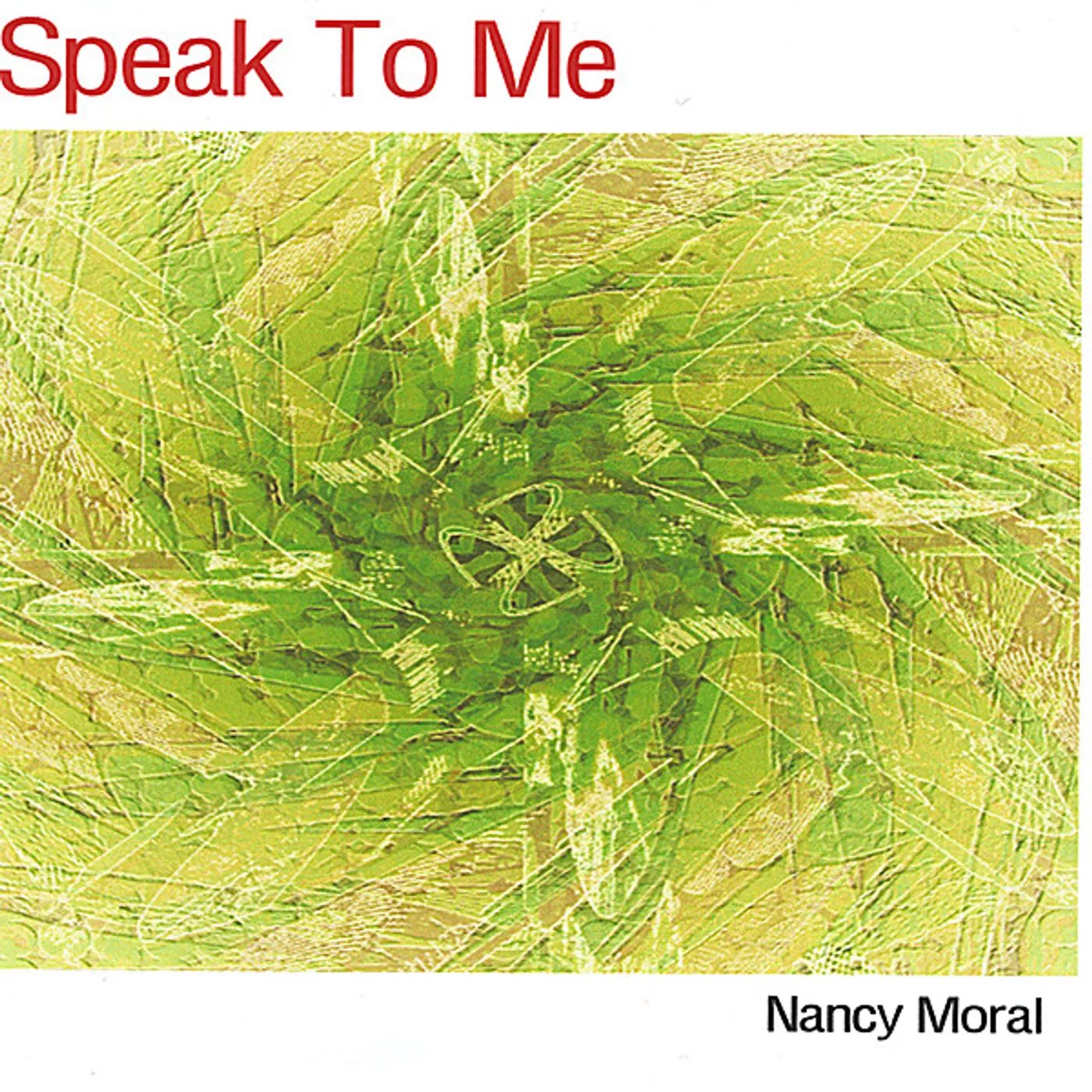Nancy Moral SPEAK TO ME CD