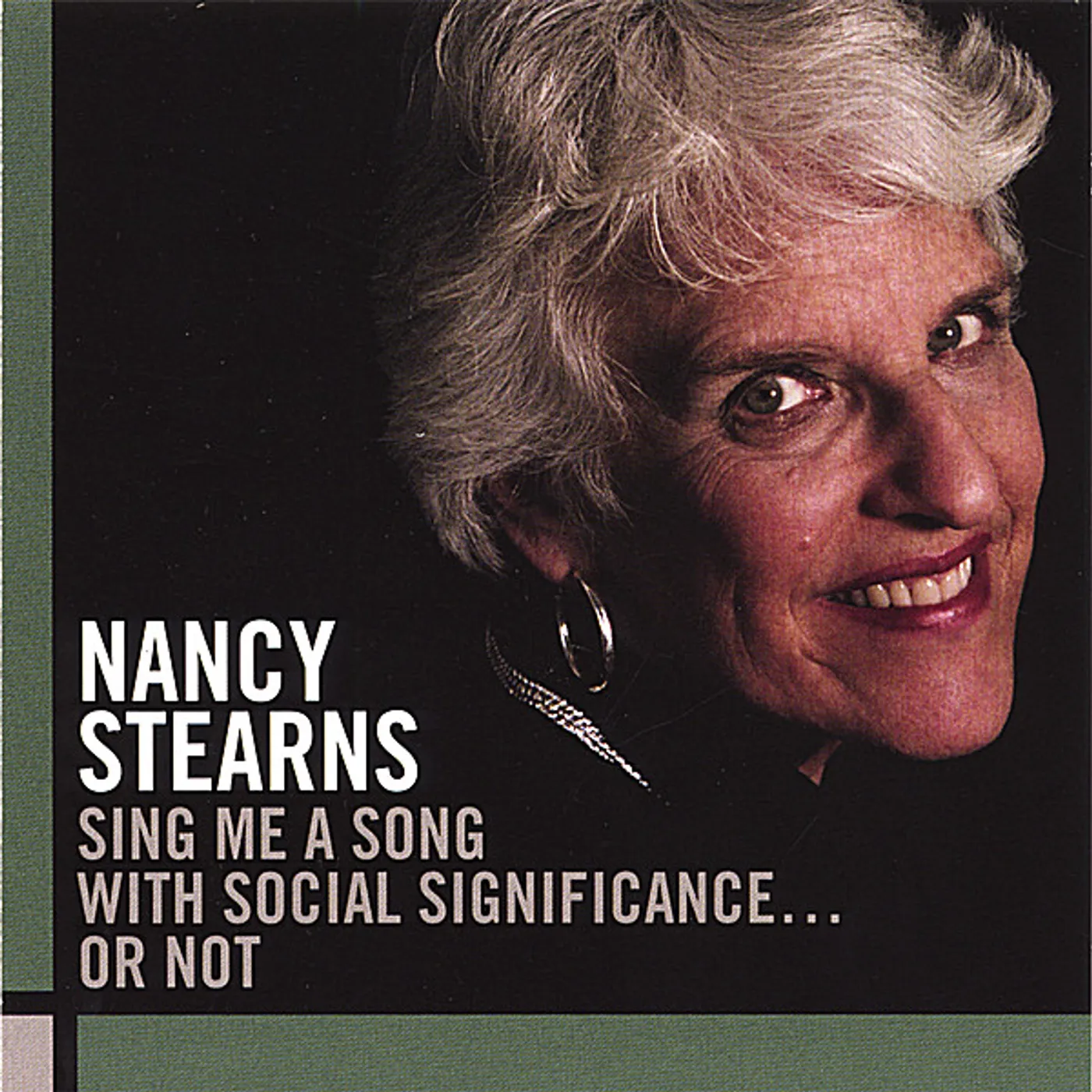 Nancy Stearns SING ME A SONG WITH SOCIAL SIGNIFICANCE OR NOT CD