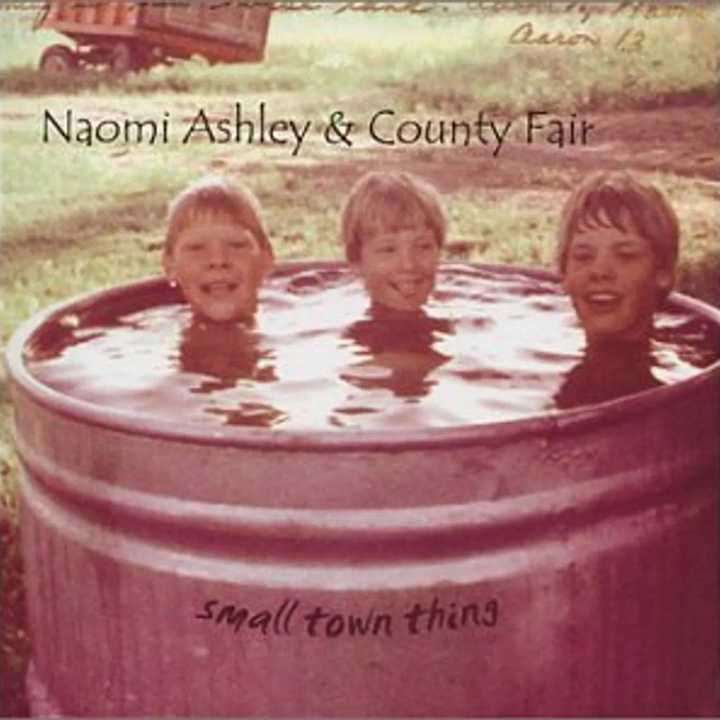 Naomi Ashley & County Fair SMALL TOWN THING CD