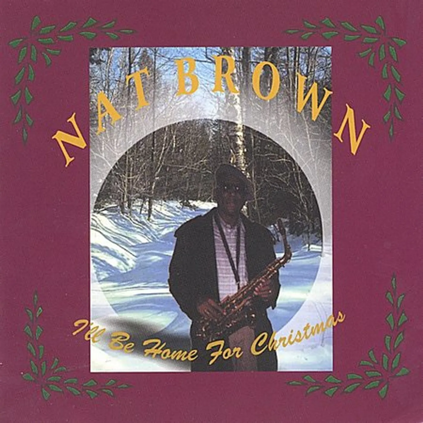 Nat Brown I'LL BE HOME FOR CHRISTMAS CD