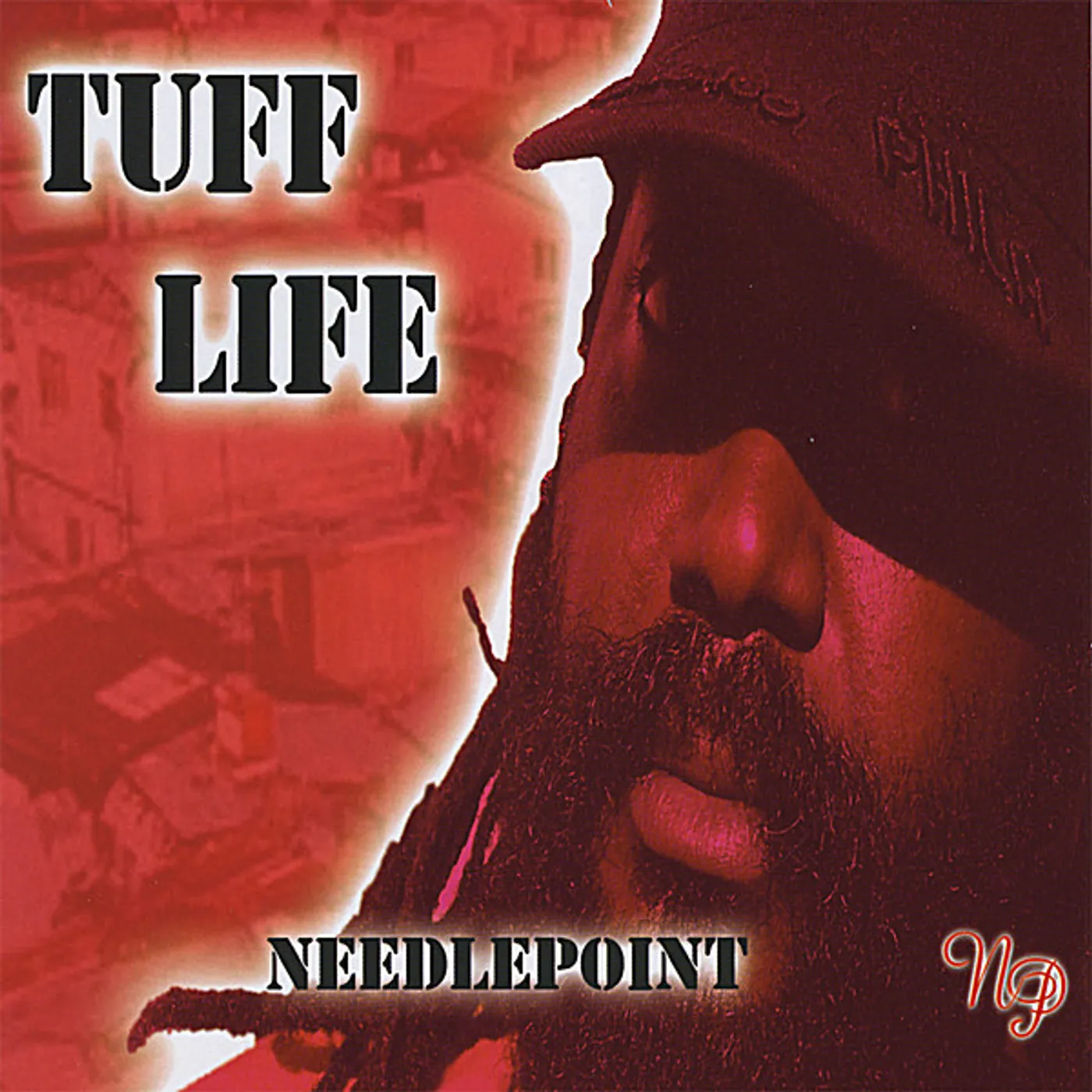 Needle Point TUFF LIFE CD