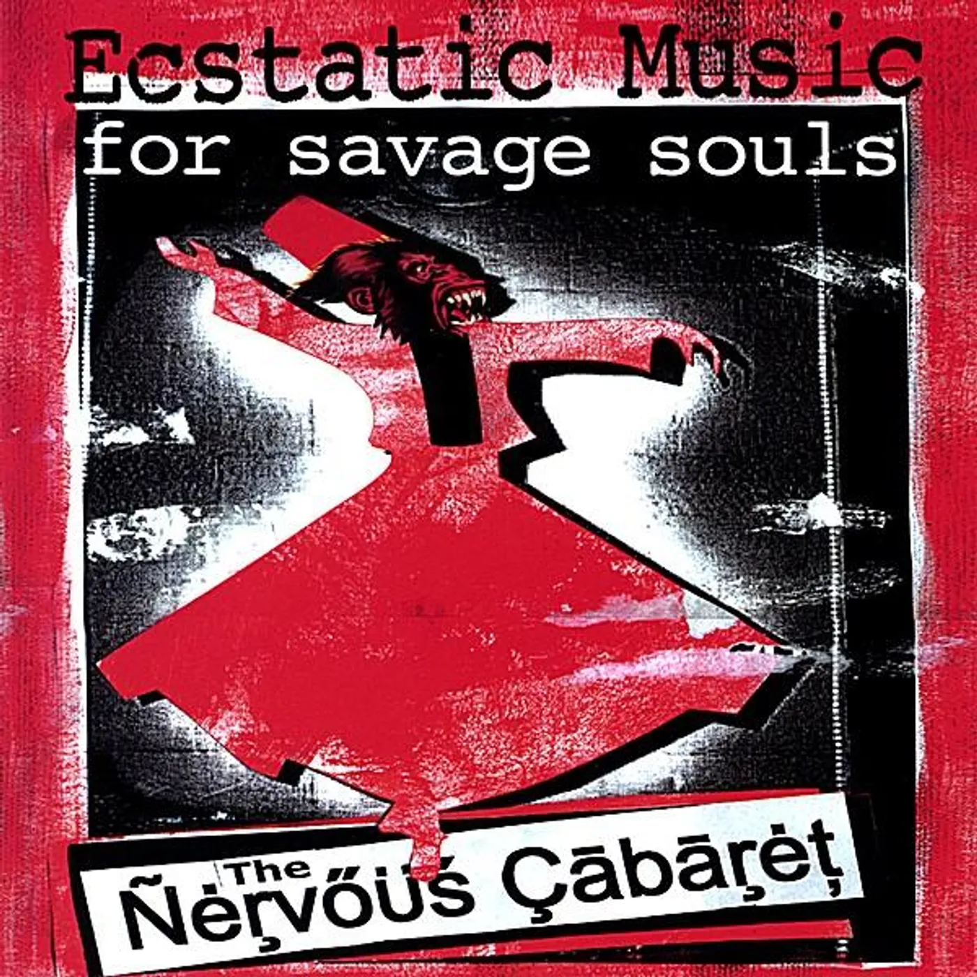 Nervous Cabaret ECSTATIC MUSIC FOR SAVAGE SOULS CD