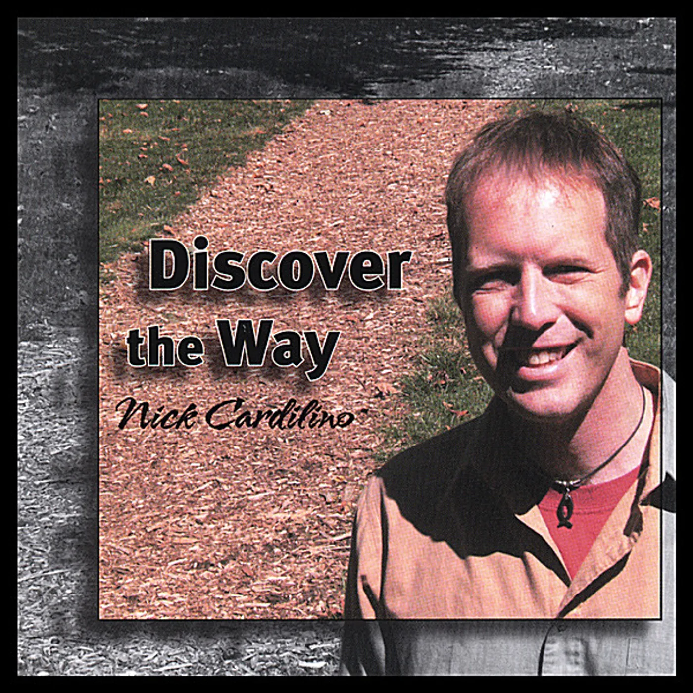 Nick Cardilino DISCOVER THE WAY CD