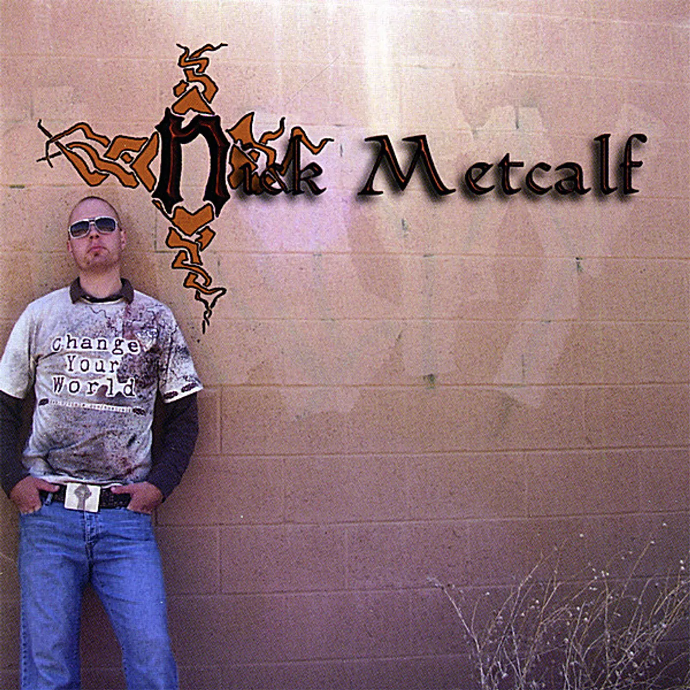 Nick Metcalf CHANGE YOUR WORLD CD