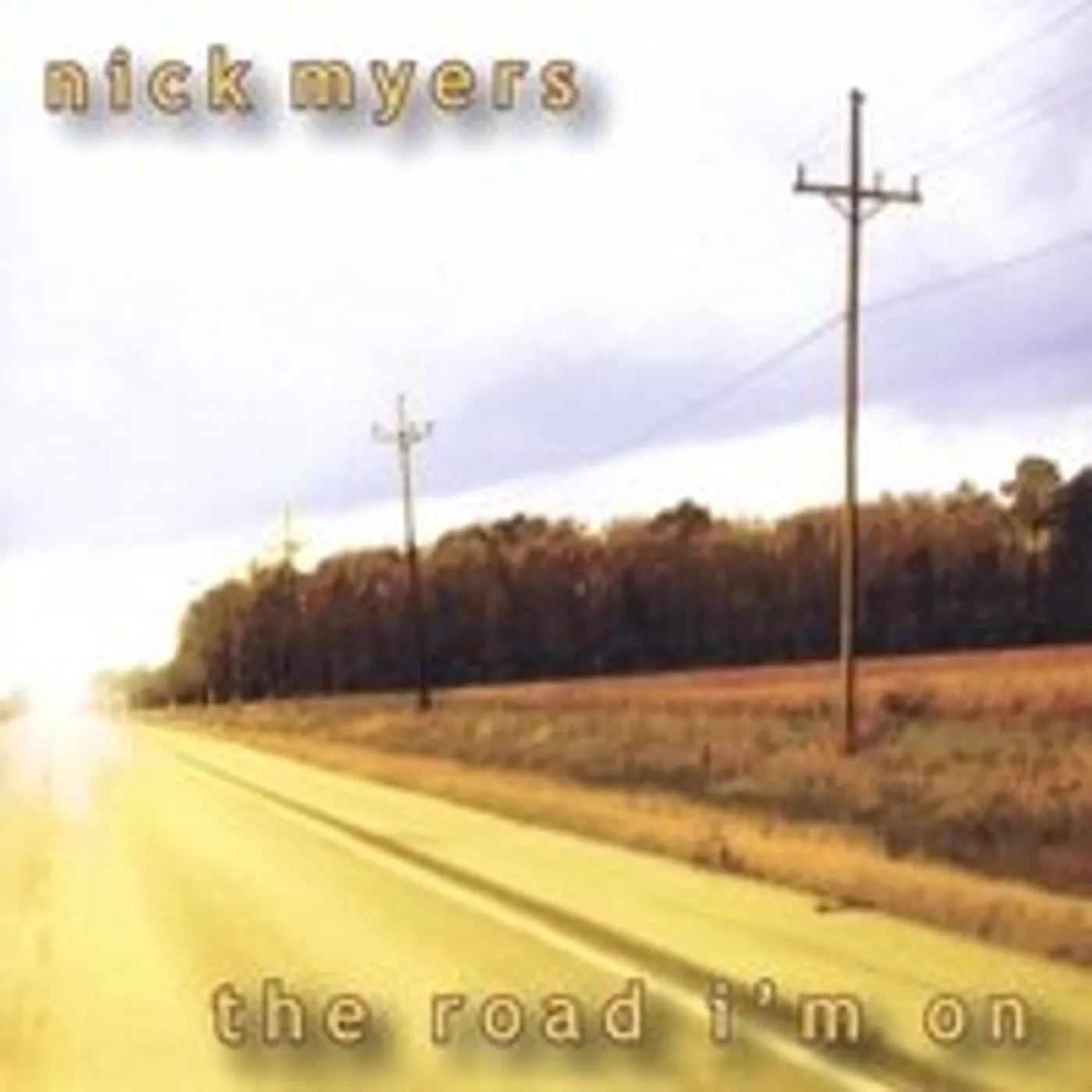 Nick Myers ROAD I'M ON CD
