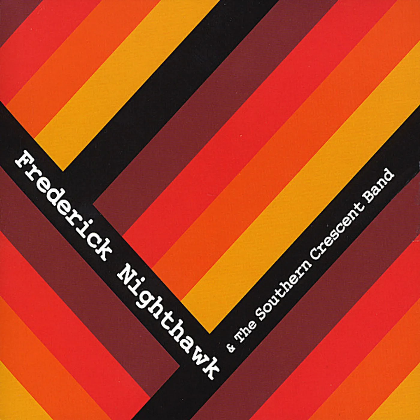 FREDERICK NIGHTHAWK & THE SOUTHERN CRESCENT BAND CD