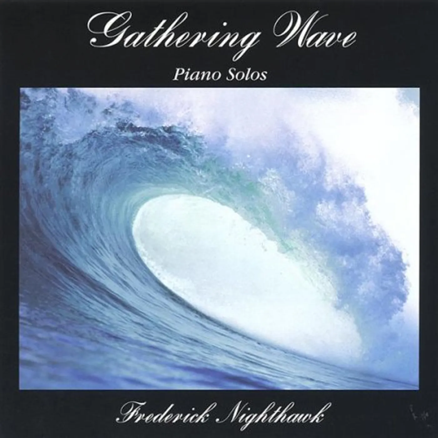 Frederick Nighthawk GATHERING WAVE CD