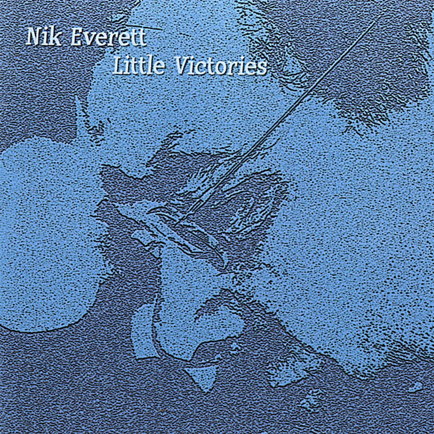 Nik Everett LITTLE VICTORIES CD