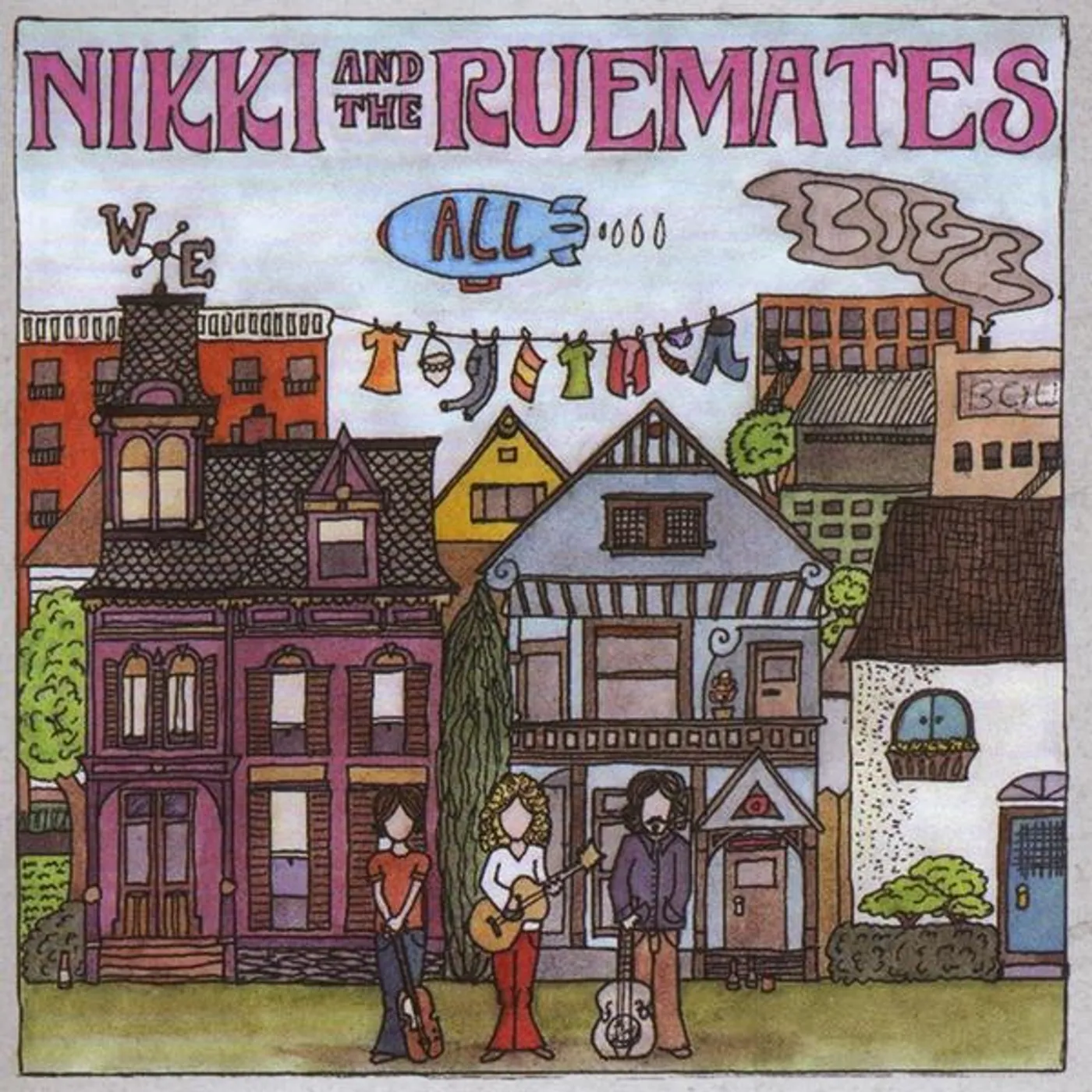 Nikki & The RueMates WE ALL LIVE TOGETHER CD
