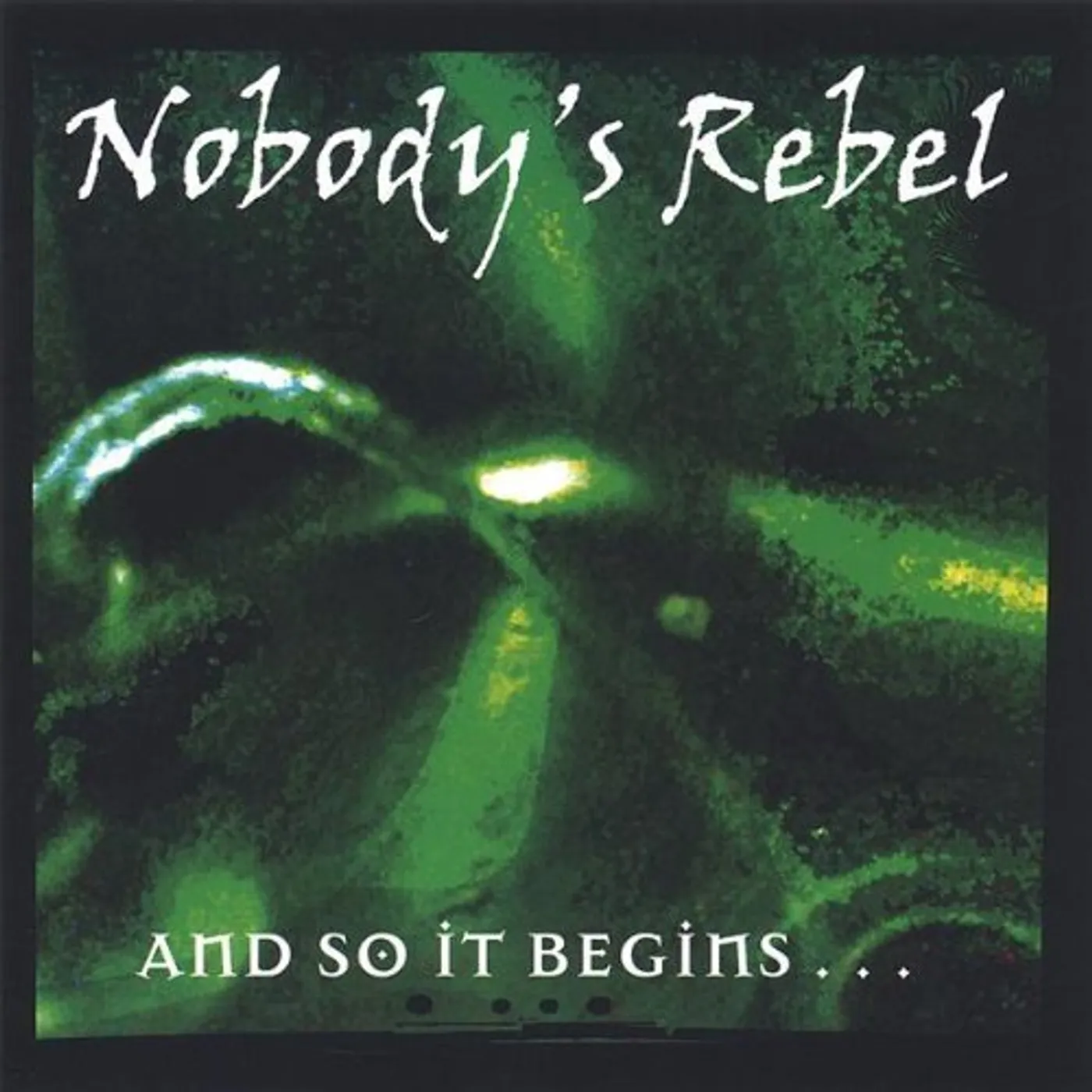 Nobody's Rebel AND SO IT BEGINS CD