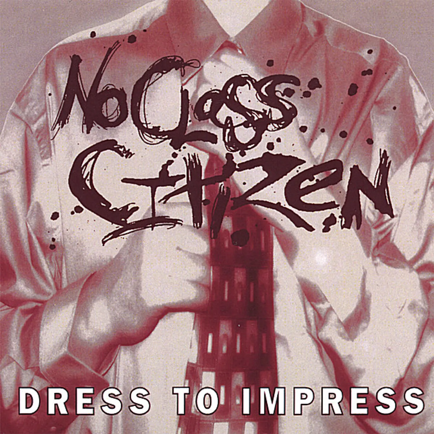 No Class Citizen DRESS TO IMPRESS CD