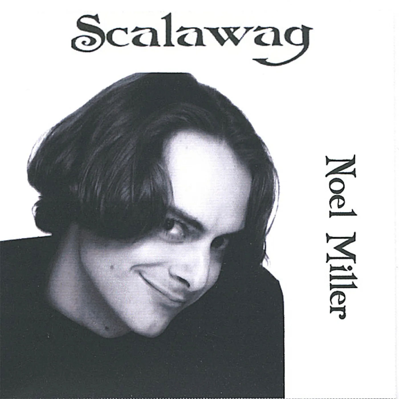 Noel Miller SCALAWAG CD