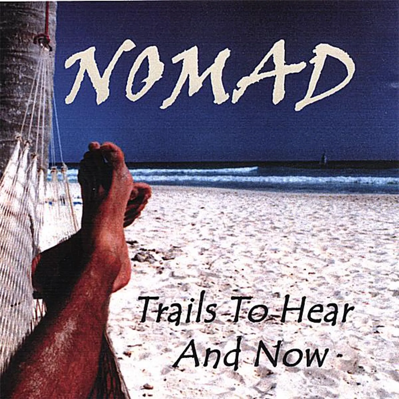 Nomad TRAILS TO HEAR & NOW CD