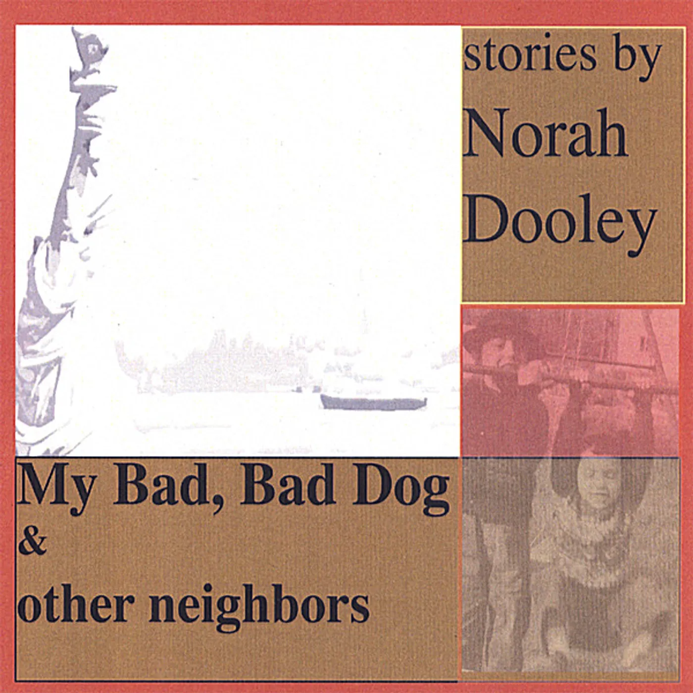 Norah Dooley MY BAD BAD DOG & OTHER NEIGHBORS CD