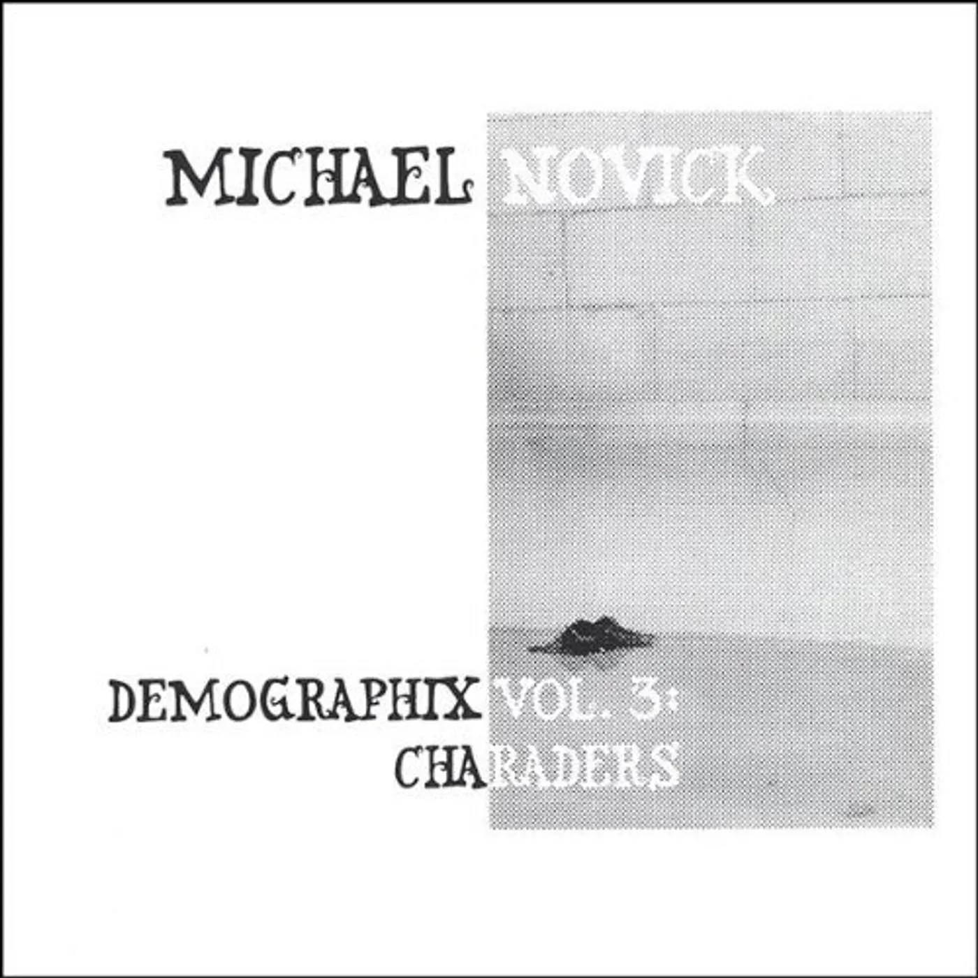 Michael Novick DEMOGRAPHIX: CHARADERS 3 CD