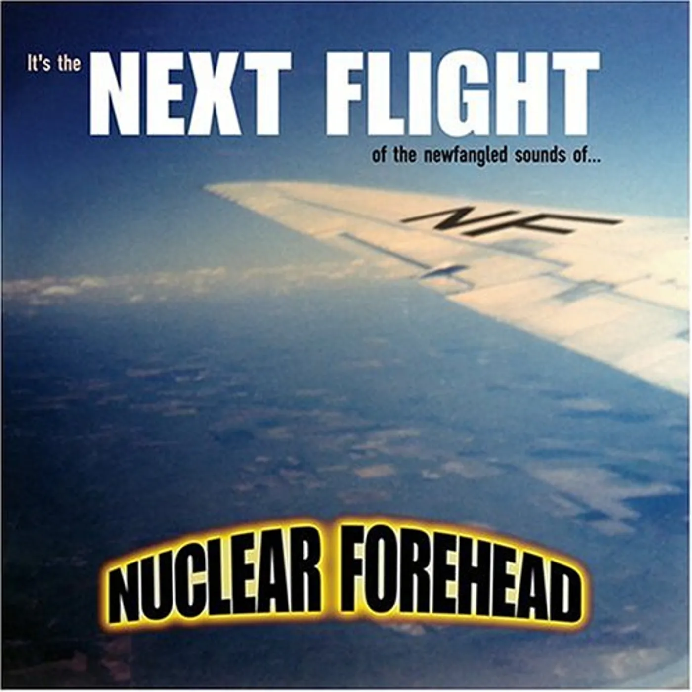 Nuclear Forehead NEXT FLIGHT CD