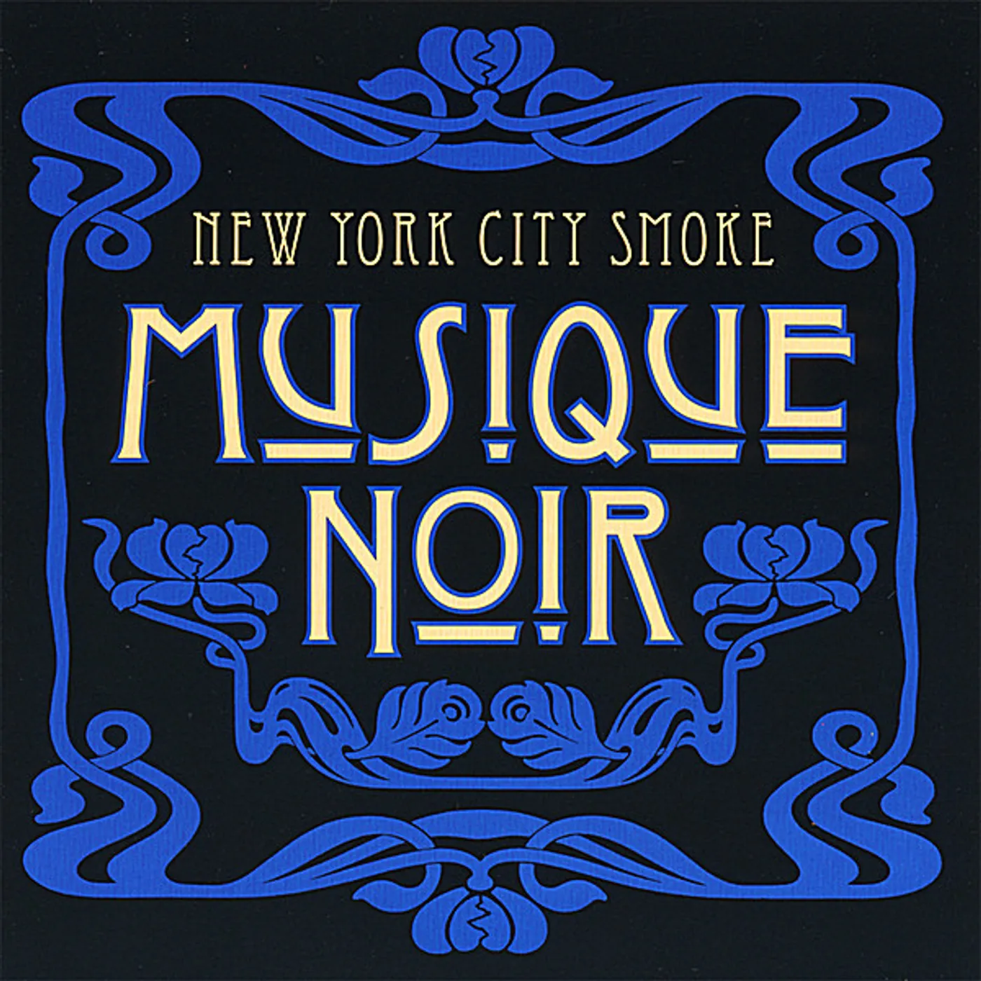 NYCSmoke MUSIQUE NOIR CD