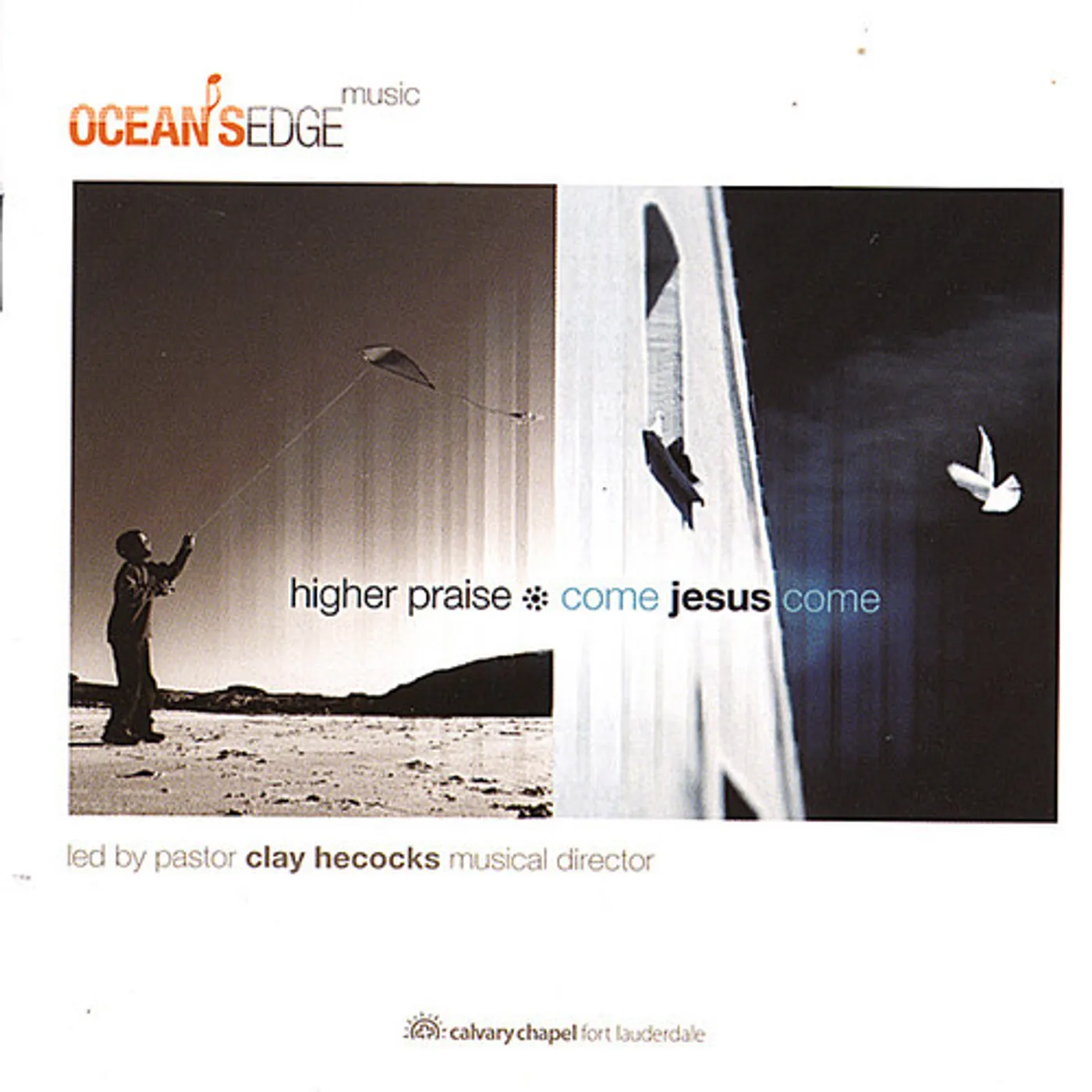 Ocean's Edge Music HIGHER PRAISE: COME JESUS COME CD