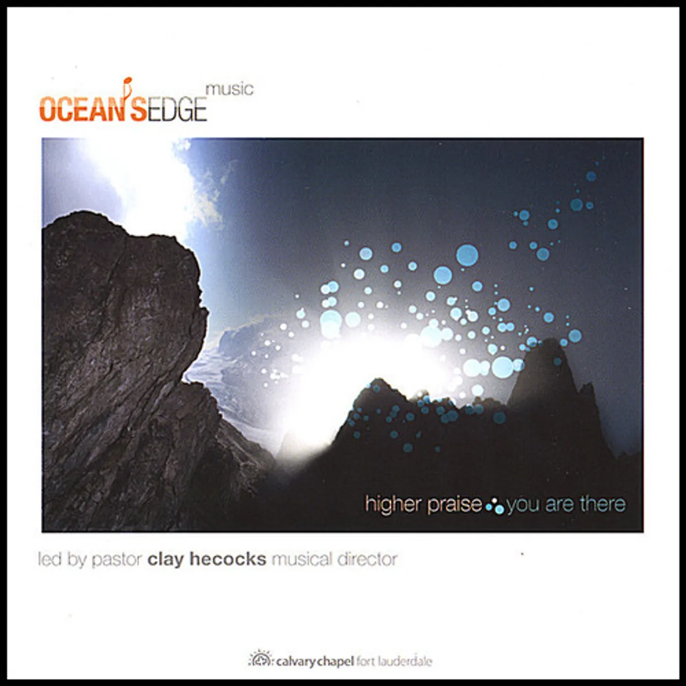 Ocean's Edge Music HIGHER PRAISE:YOU ARE THERE CD