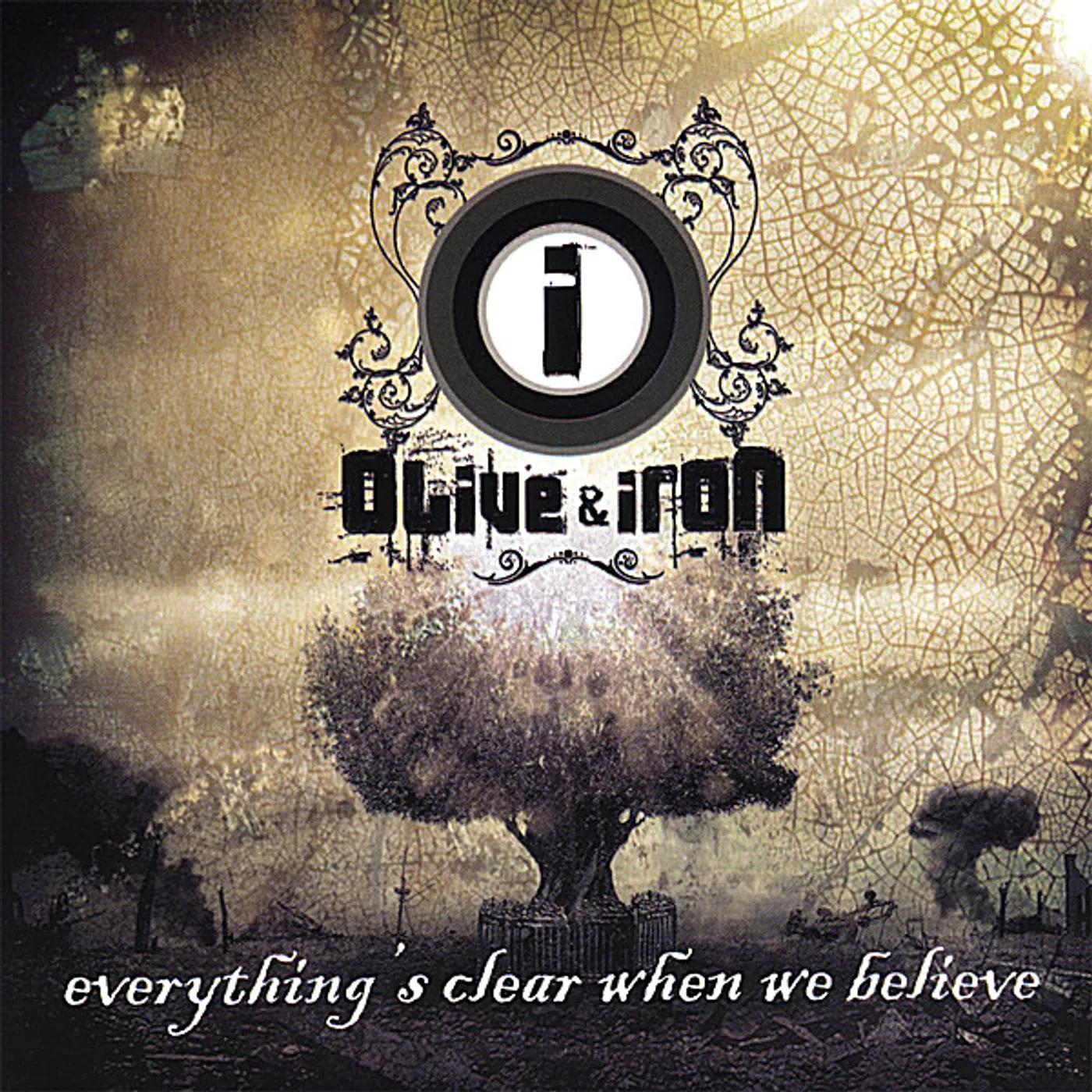 Olive & Iron EVERYTHING'S CLEAR WHEN WE BELIEVE CD