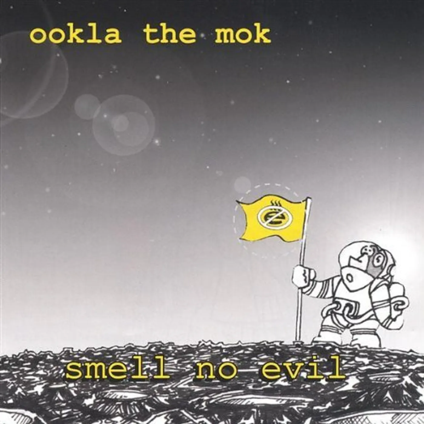 Ookla The Mok SMELL NO EVIL CD
