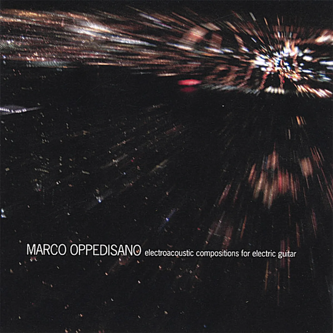 Marco Oppedisano ELECTROACOUSTIC COMPOSITIONS FOR ELECTRIC GUITAR CD