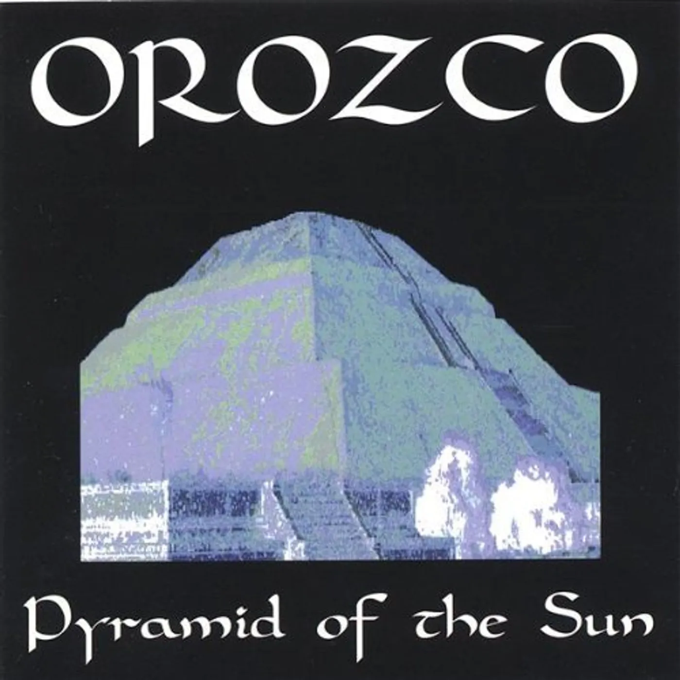 Orozco PYRAMID OF THE SUN CD