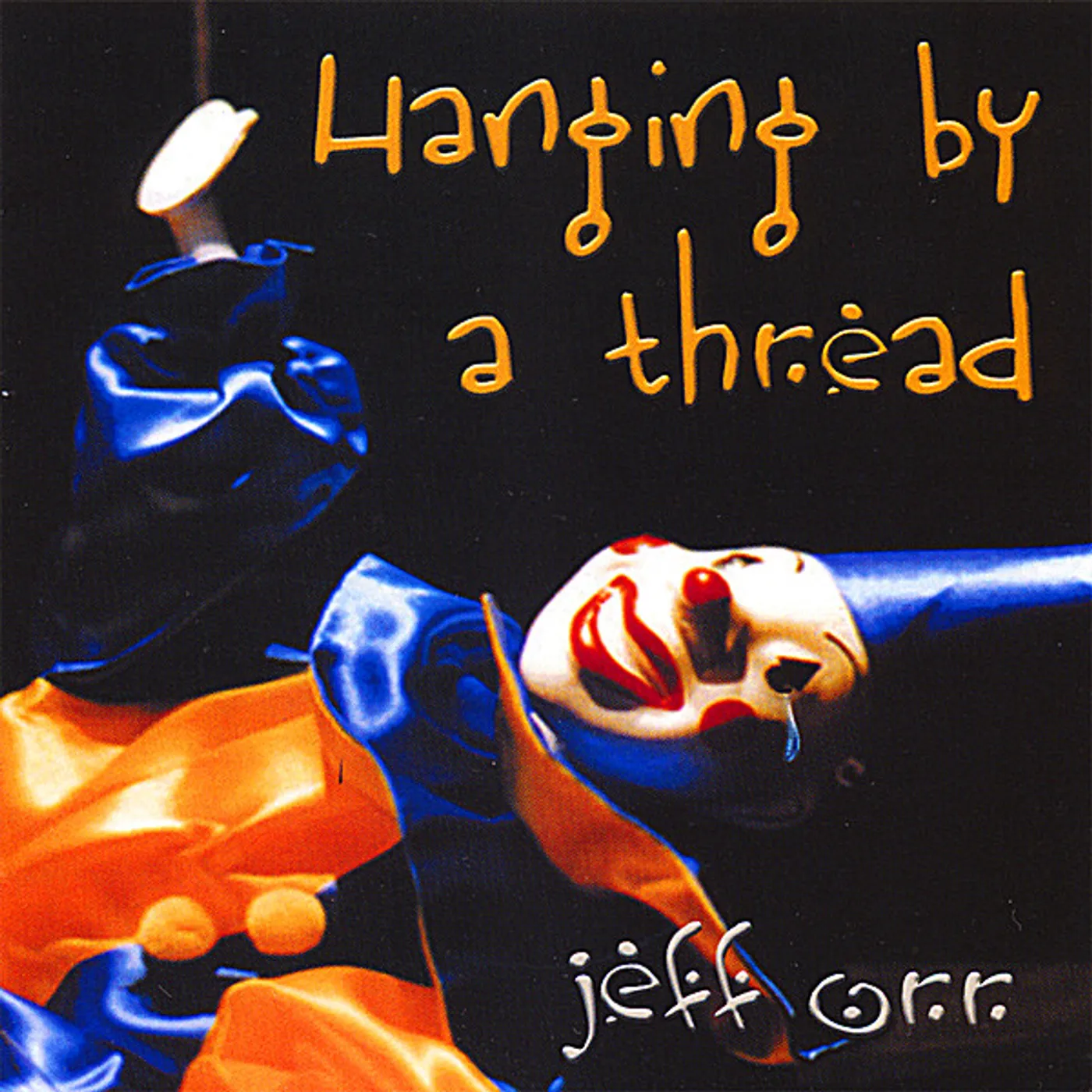 Jeff Orr HANGING BY A THREAD CD