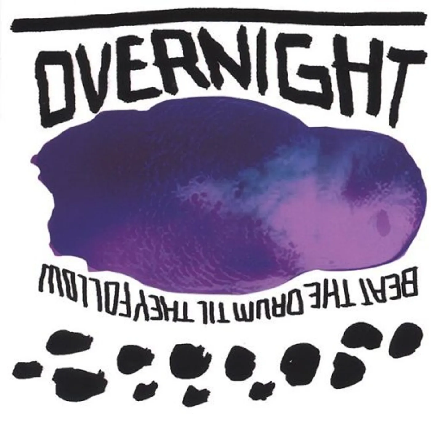 Overnight BEAT THE DRUM TIL THEY FOLLOW CD