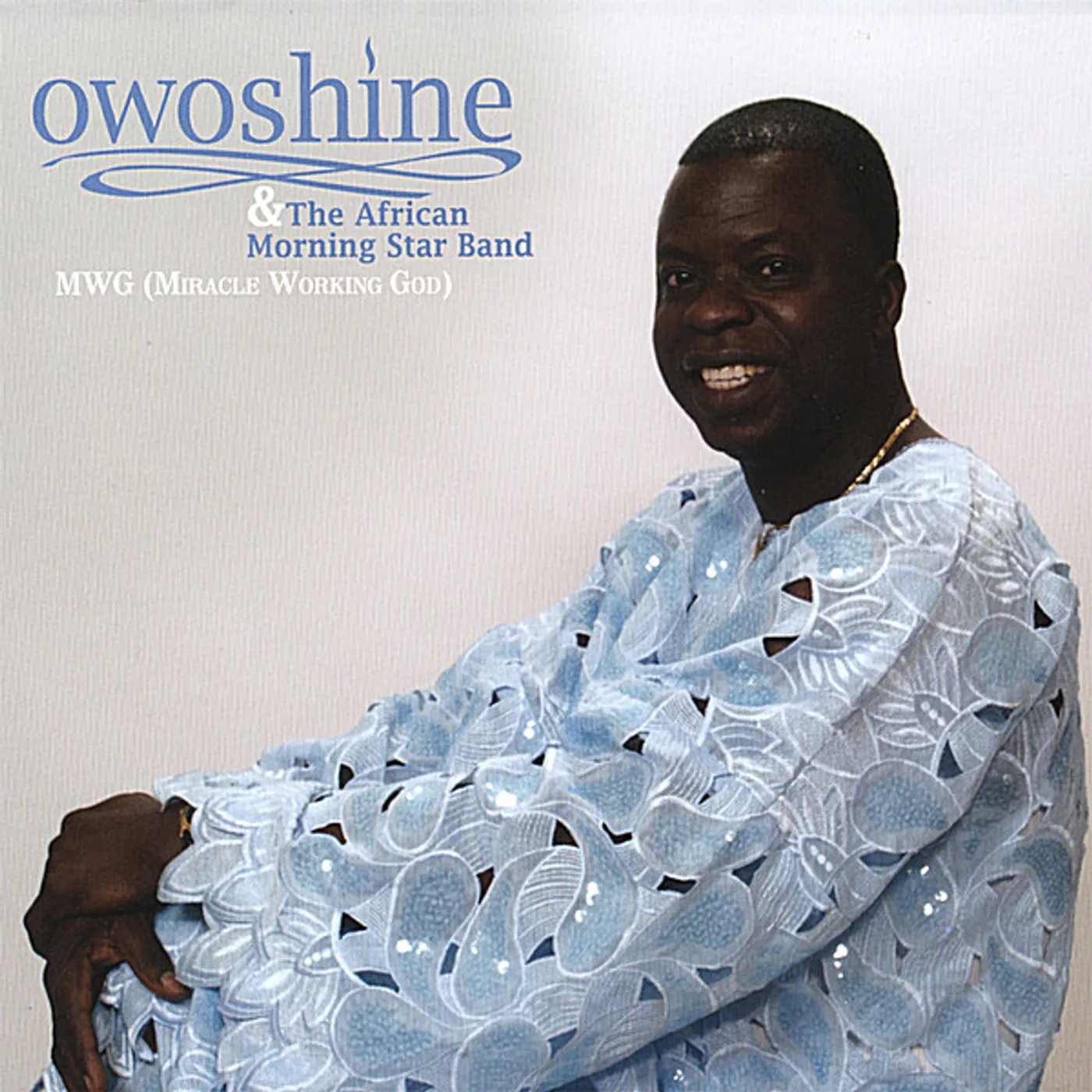 Owoshine M W G (MIRACLE WORKING GOD) CD