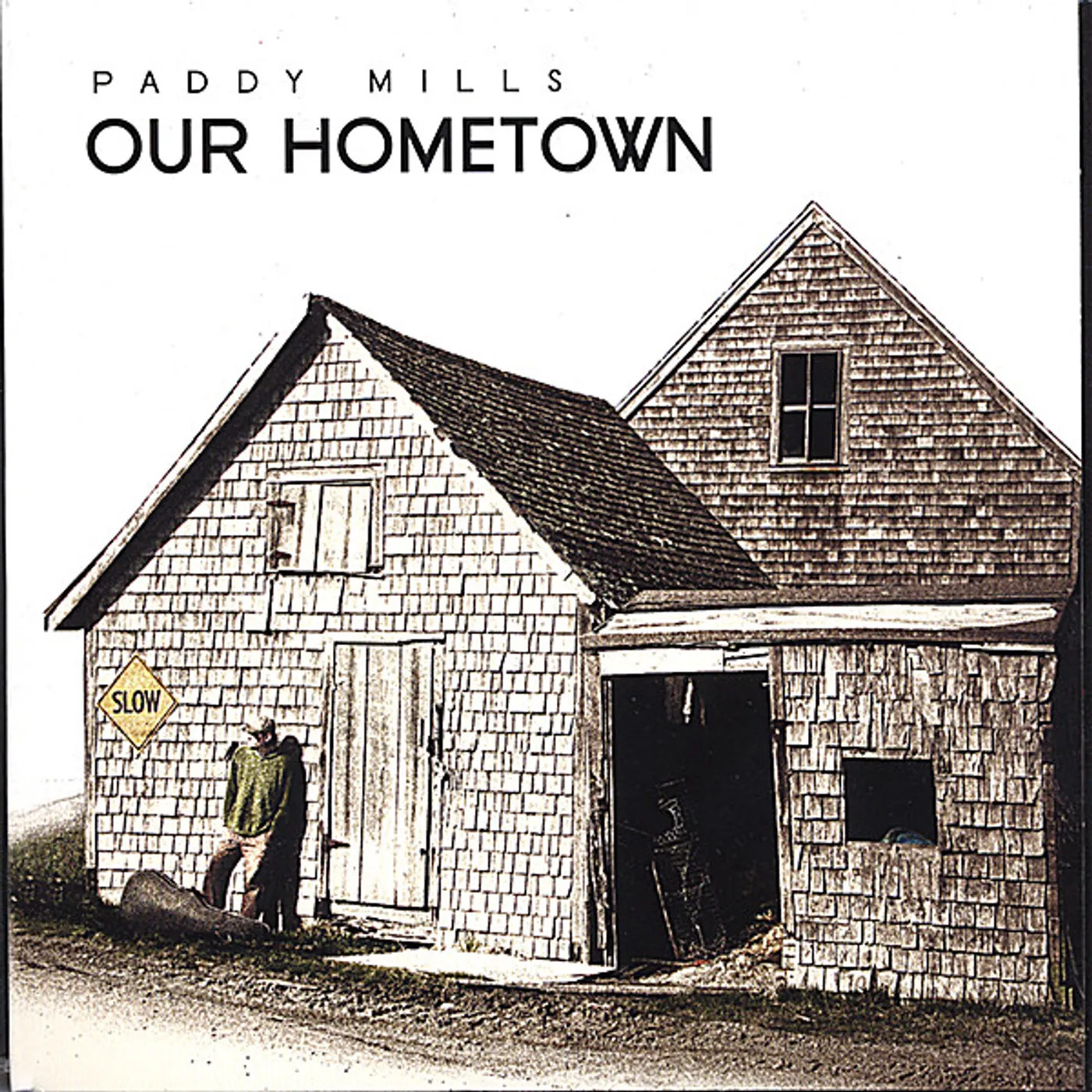 Paddy Mills OUR HOMETOWN CD