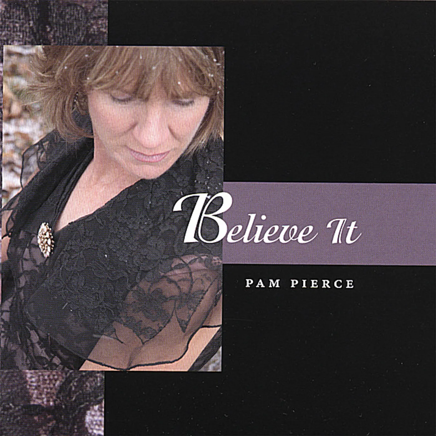 Pam Pierce BELIEVE IT CD