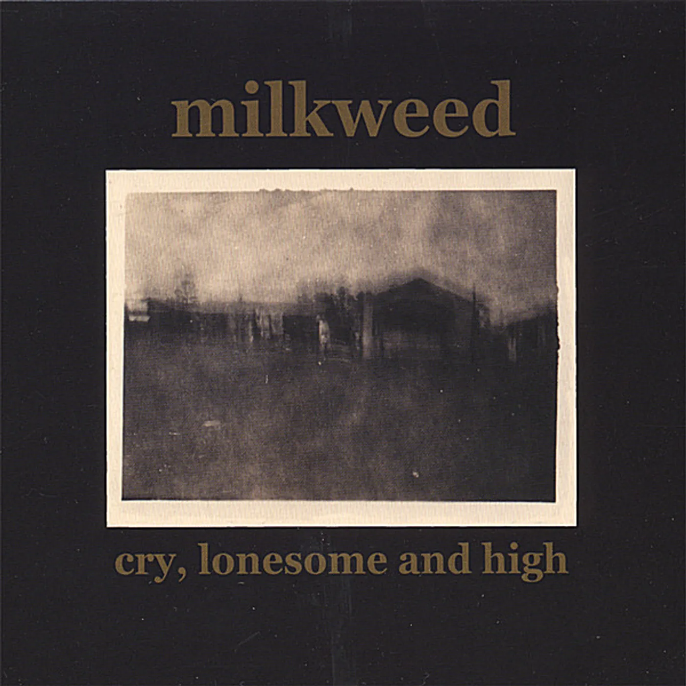 Milkweed CRY LONESOME & HIGH CD