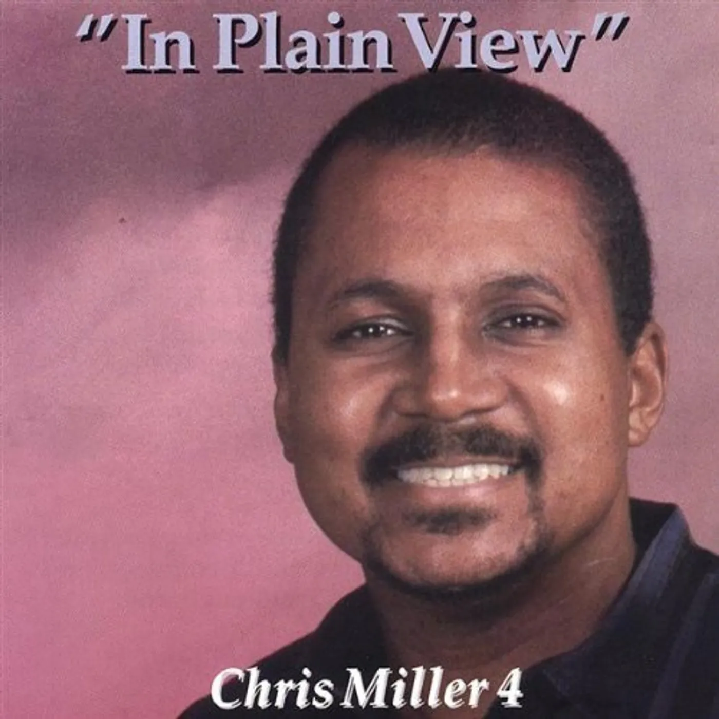 Chris Miller IN PLAIN VIEW CD