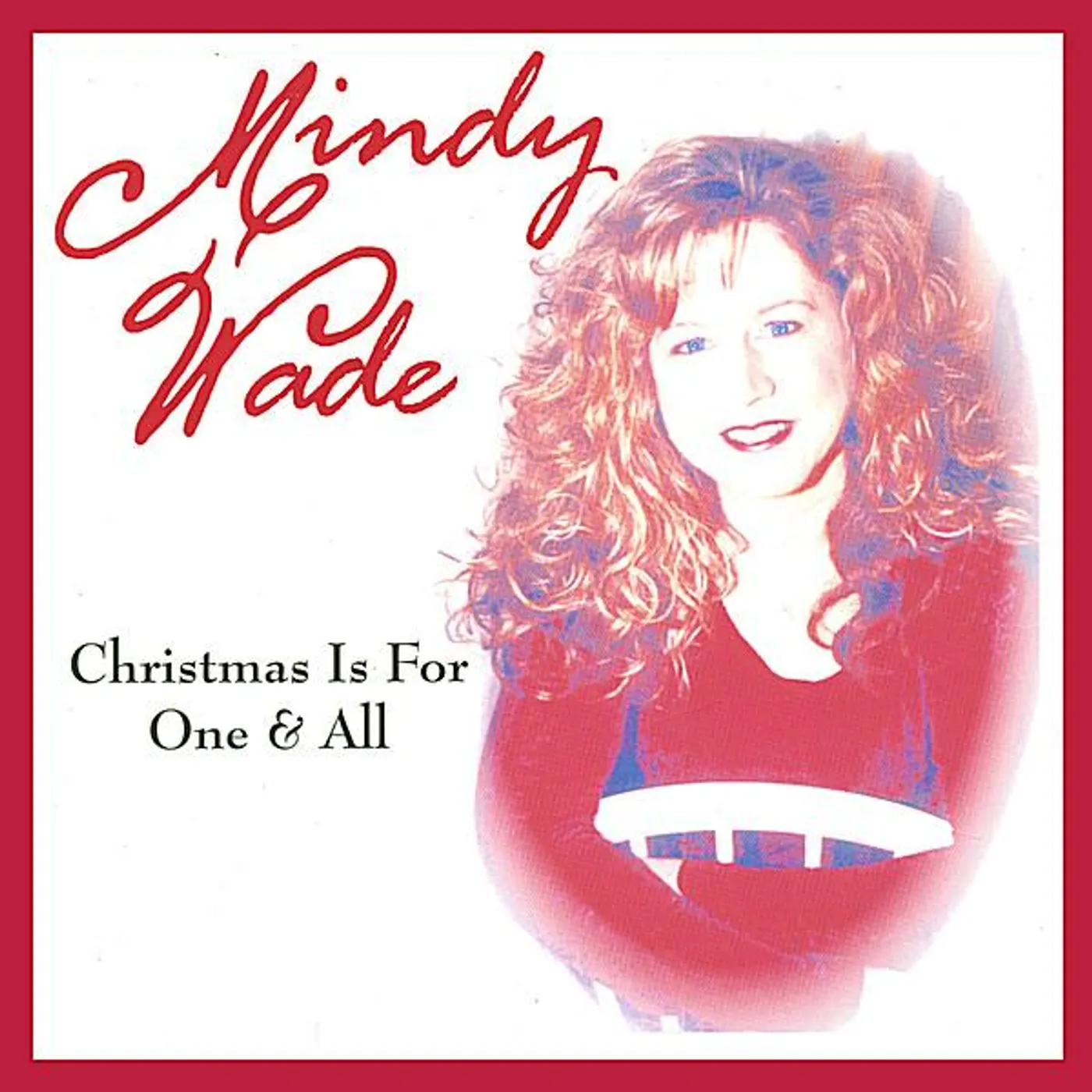 Mindy Wade CHRISTMAS IS FOR ONE & ALL CD