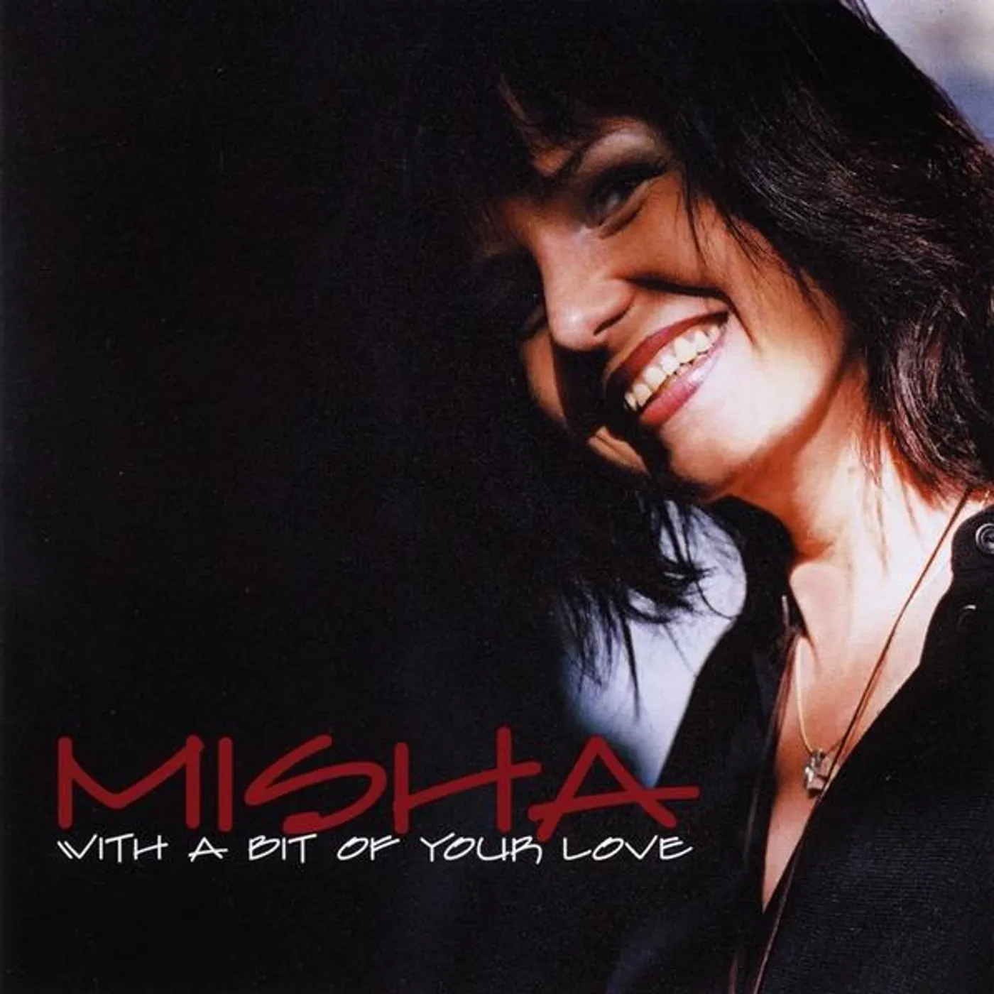 Misha WITH A BIT OF YOUR LOVE CD