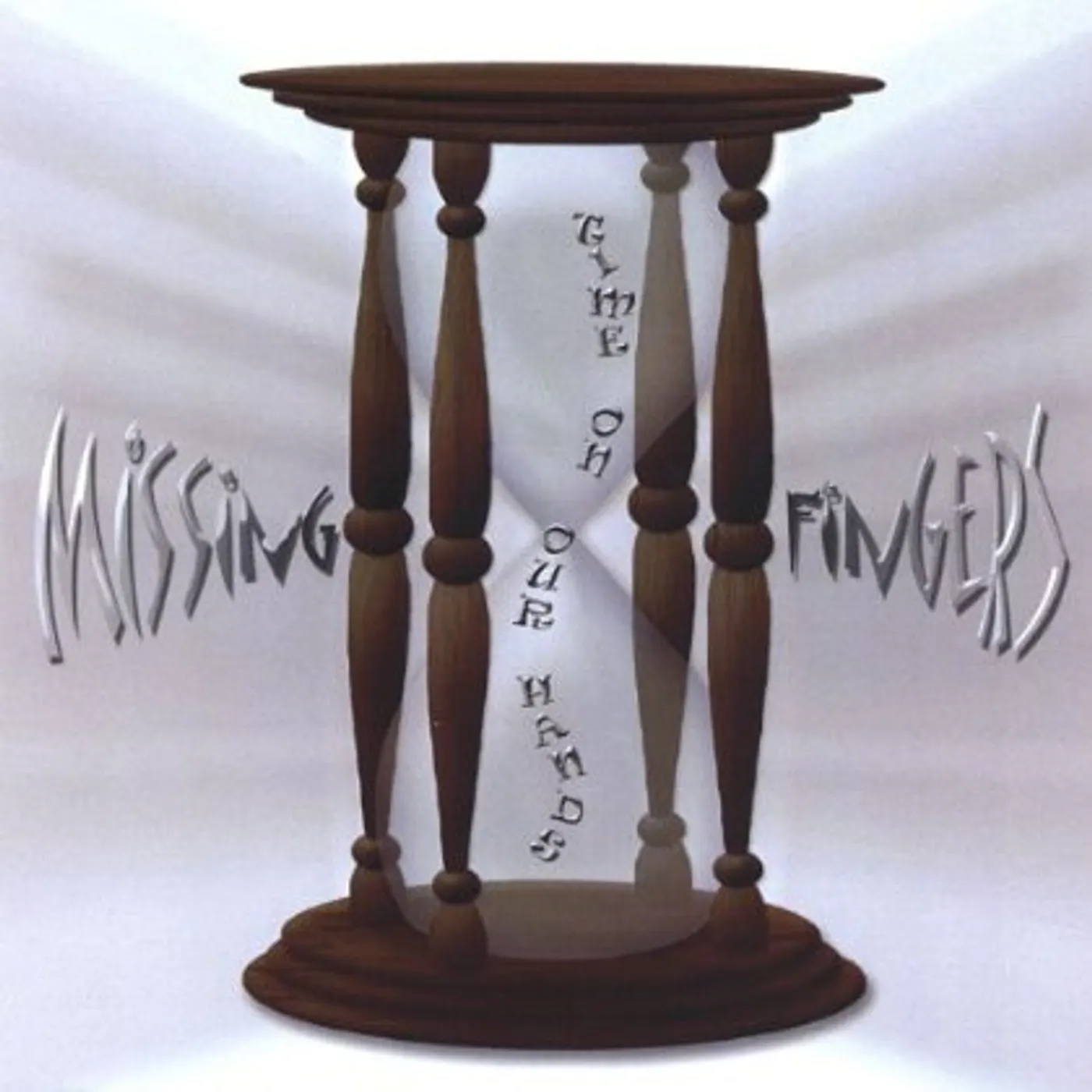 Missing Fingers TIME ON OUR HANDS CD