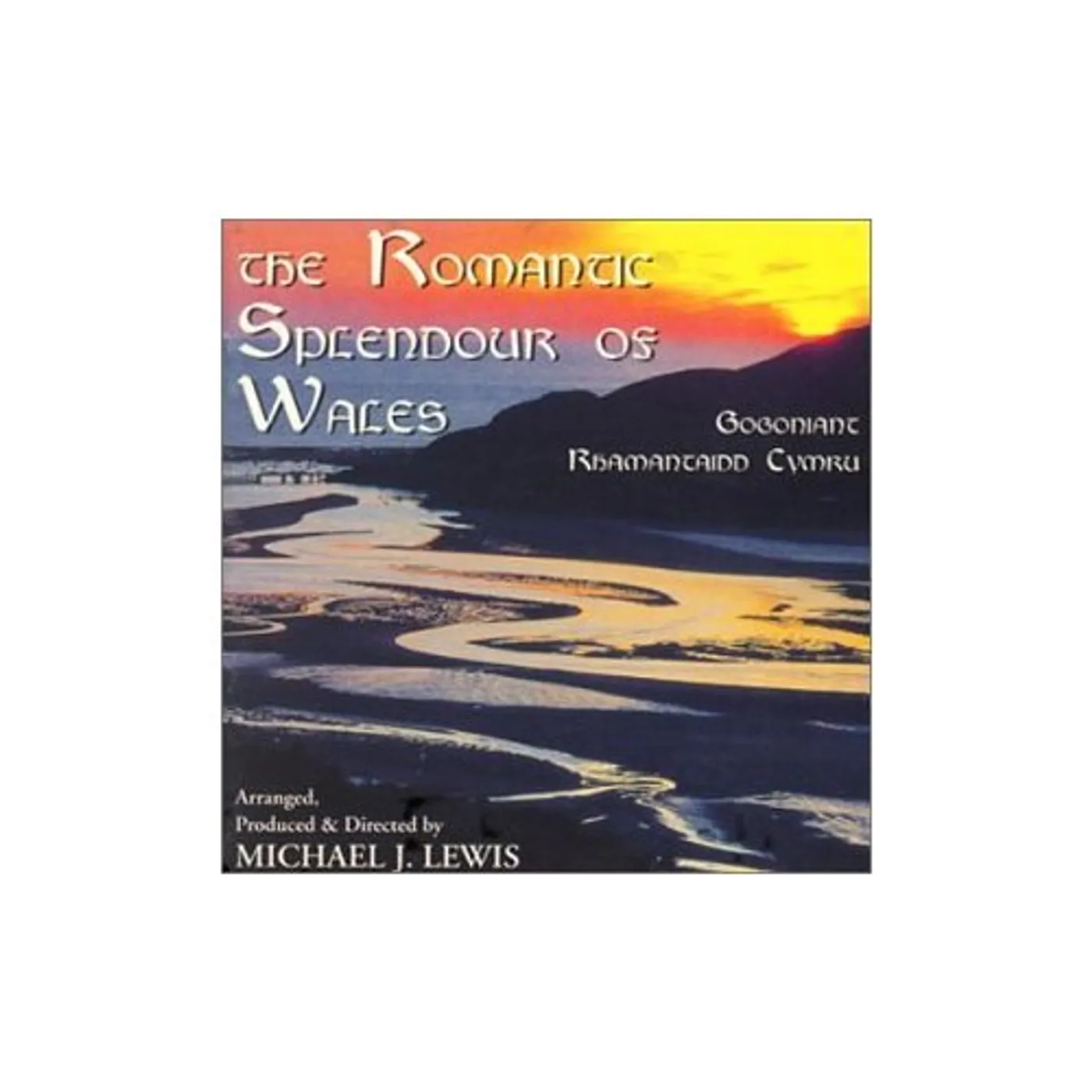 Michael J. Lewis ROMANTIC SPLENDOUR OF WALES CD