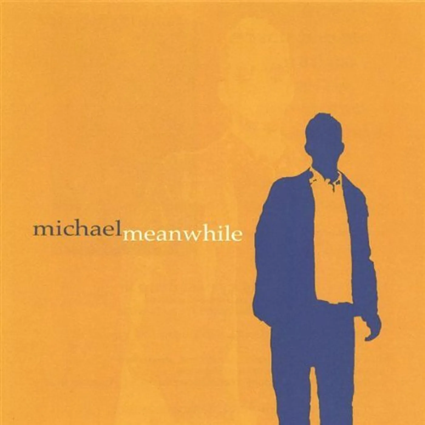 MICHAEL MEANWHILE CD