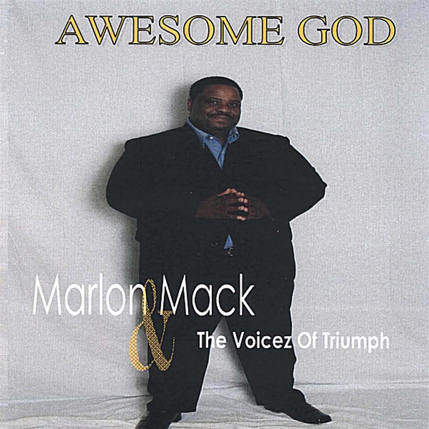 Marlon Mack & The Voicez Of Triumph AWESOME GOD CD
