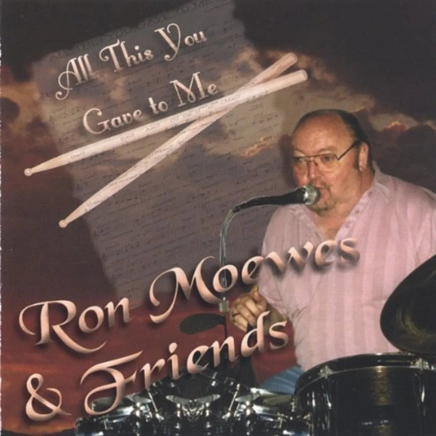 Ron Moewes ALL THIS YOU GAVE TO ME CD