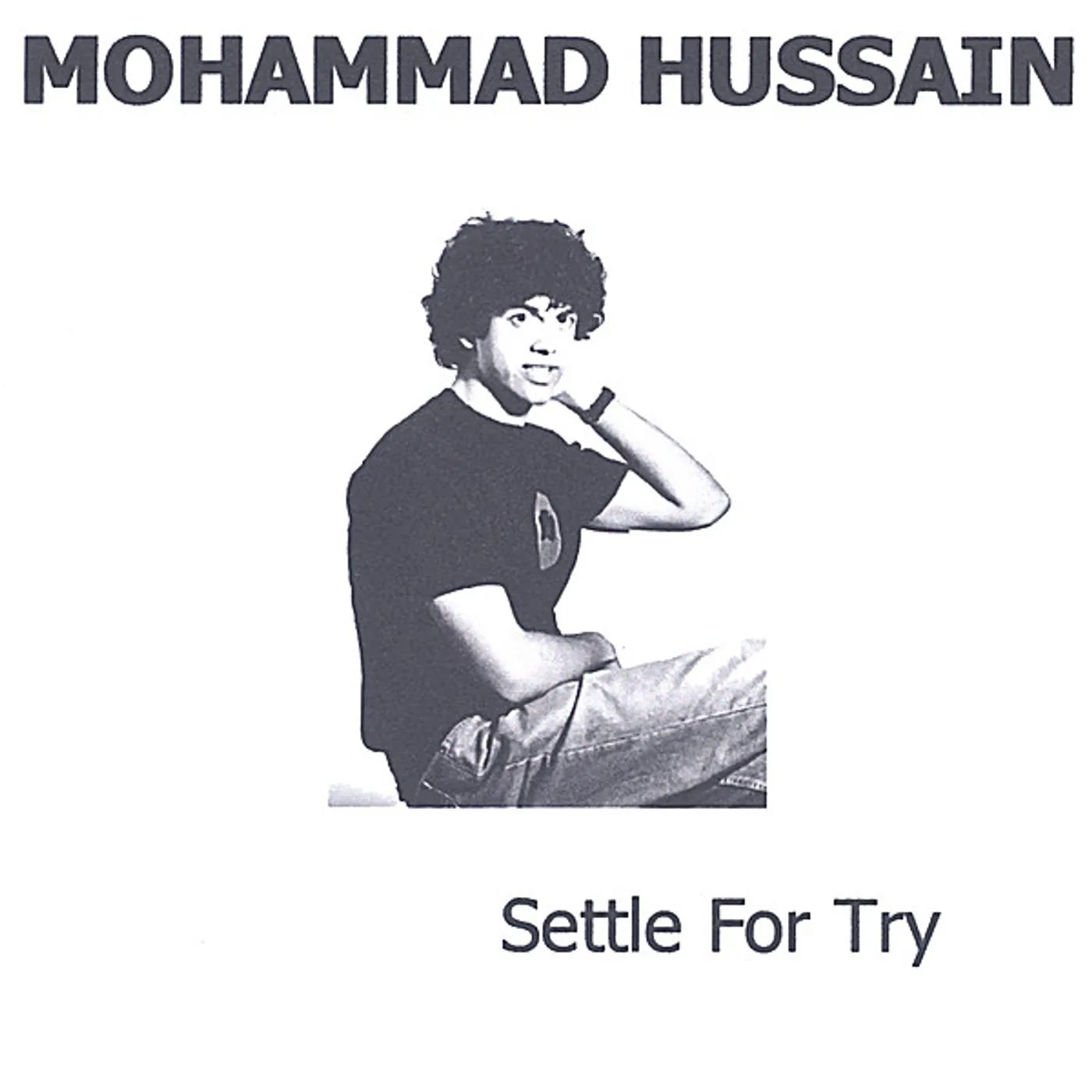 Mohammad Hussain SETTLE FOR TRY CD