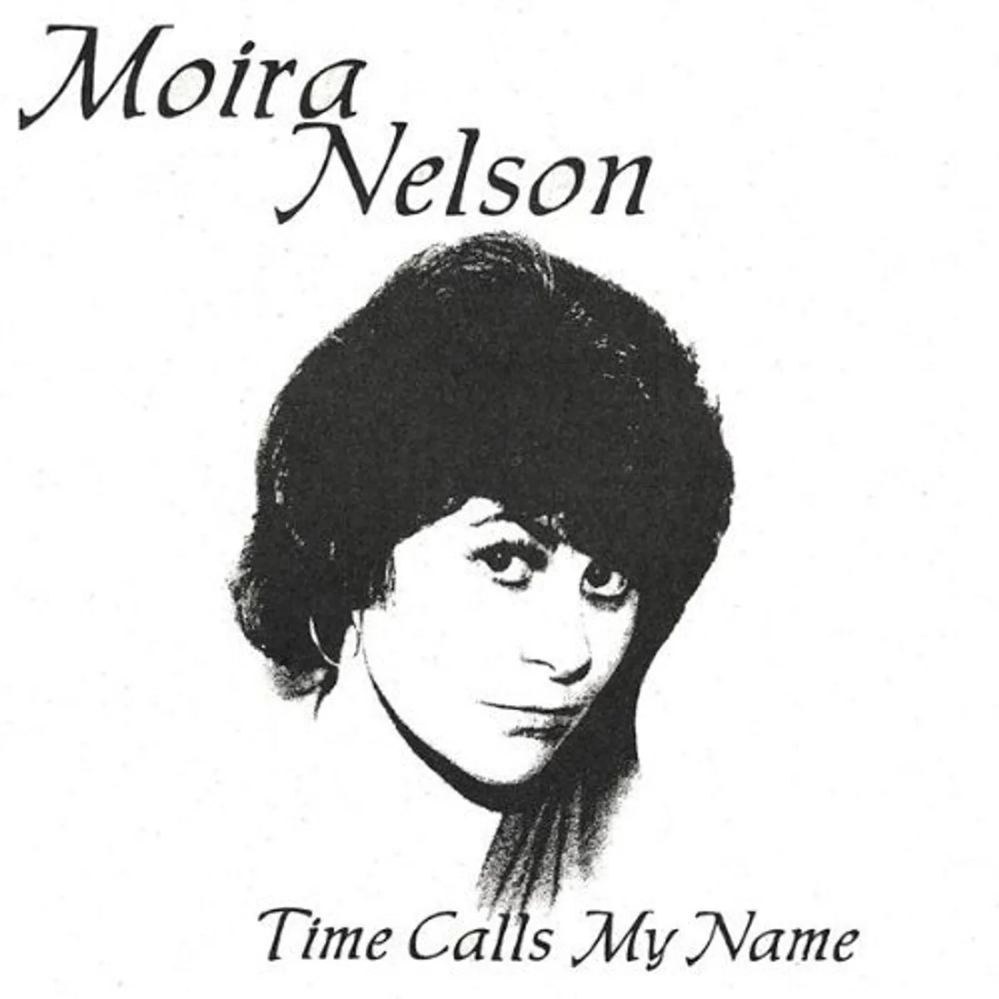 Moira Nelson TIME CALLS MY NAME CD