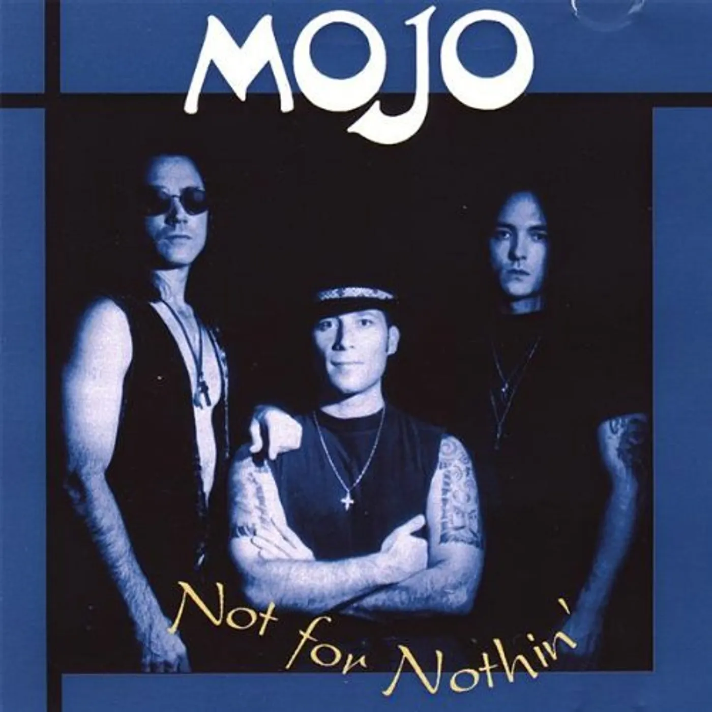 Mojo NOT FOR NOTHIN CD