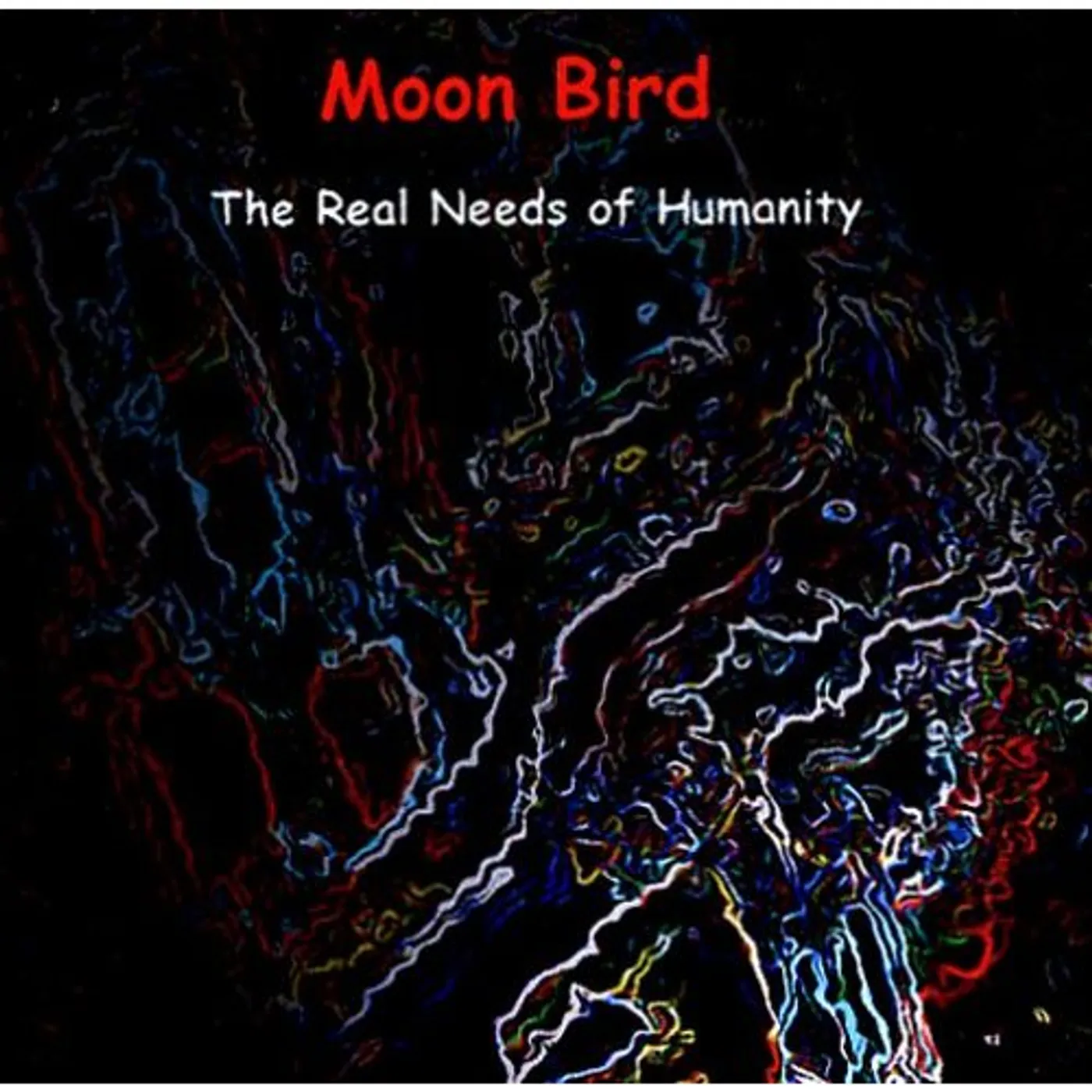 Moon Bird REAL NEEDS OF HUMANITY CD