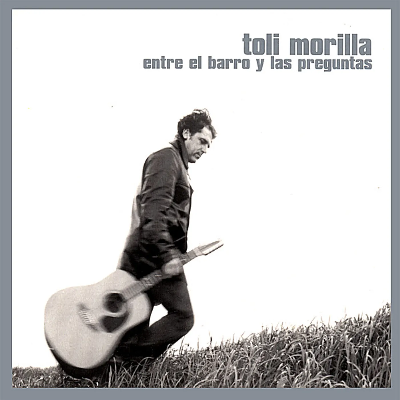 Toli morilla ENTRE EL BARRO Y LAS PREGUNTAS CD