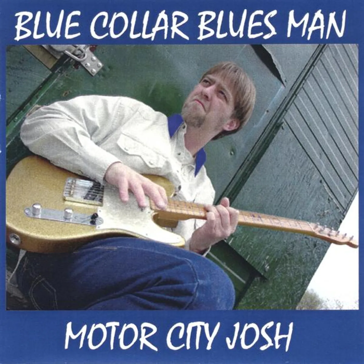 Motor City Josh BLUE COLLAR BLUESMAN CD